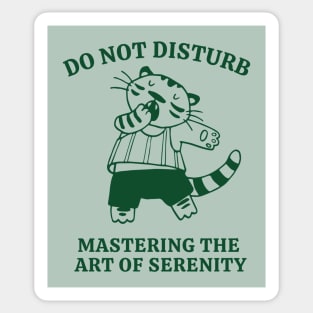 Do Not Disturb Mastering The Art Of Serenity Sticker